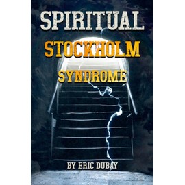 Spiritual Stockholm Syndrome