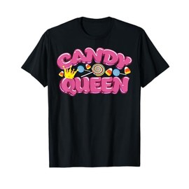 Funny Candy Queen Gift For Lollipop Lover Sweet Tooth Women T-Shirt