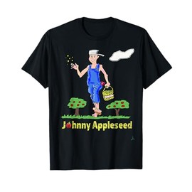 Johnny Appleseed Day Apple Trees Orchard Nursery Pioneer Man T-Shirt