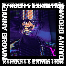 Atrocity Exhibition by DANNY BROWN [Vinyl]