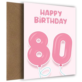 80th Birthday Cards for Her - Pink Balloons for 80 Year Old Female, Mum, Nanny, Sister, Friend or Family