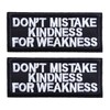 2PCS Phrase Don't Mistake Kindness for Weakness Iron On Patch,