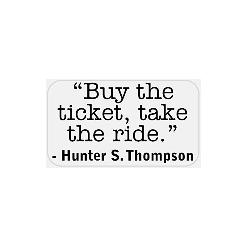 Buy Ticket Take Ride Hunter S Thompson - 25 Stickers