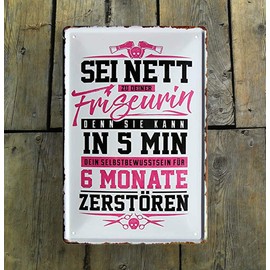 schilderkreis24 Tin Sign Funny Saying "Sei nett zu deiner Friseurin" Decorative Metal Sign Entrance Hairdresser Gift Birthday Christmas Hairdressing Salon Barber Shop 20 x 30 cm