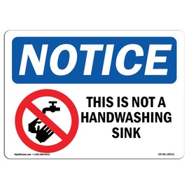 OSHA Notice Sign - This is Not A Handwashing Sink | Rigid Plastic Sign | Protect Your Business, Construction Site, Warehouse & Shop Area | Made in The USA