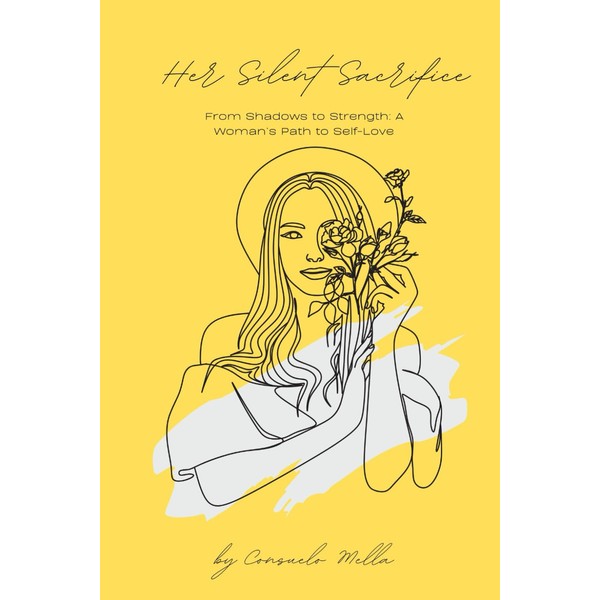 Her Silent Sacrifice: From Shadows to Strength: A Woman’s Journal