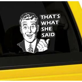 Coolie Junction That's What She Said Window or Bumper Sticker Decal 5 Inch