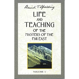 Life and Teaching of the Masters of the Far East, Volume 1: Book 1 of 6: Life and Teaching of the Masters of the Far East