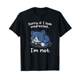 Sorry If I Look Interested I'm Not Nerd Geek Cats Kitten Cat T-Shirt for Men Women Kids