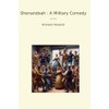 Shenandoah : A Military Comedy