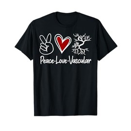 Peace Love Vascular Vascular Nurse Vascular Technologist T-Shirt