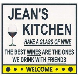Jean's Have a Glass of Wine Kitchen Magnet. Customize for any name. 2 sizes. "The Best Wines are the Ones we Drink With Friends". Flexible. Available for quick ship.