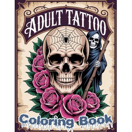Adult Tattoo Coloring Book: Challenging Patterns and Artistic Expressions for Grown-Up Colorists