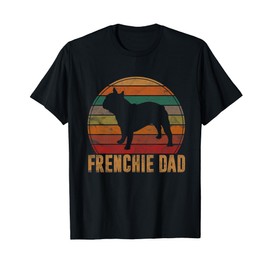 Retro French Bulldog Dad Gift Dog Owner Pet Frenchie Father T-Shirt