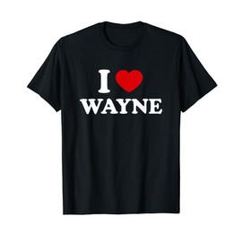 I Love WAYNE T-Shirt