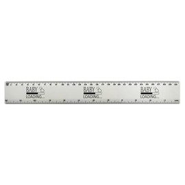'Baby Loading' 30cm (12 Inch) White Plastic Ruler (RL00090078)
