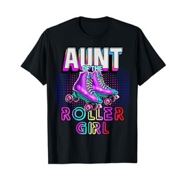 Aunt of Roller Girl Roller Skating Birthday Matching Family T-Shirt
