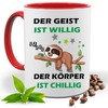 Kaffeetasse mit Lustigem Spruch Der Geist ist willig- der Körper