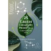 25 Green Chemistry Projects for Curious Young Minds: A Step-by-Step