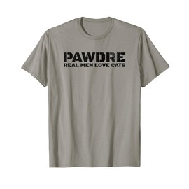PAWDRE, Real Men Love Cats. Feline Father Funny Cat Dad T-Shirt