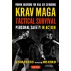 Krav Maga Tactical Survival: Personal Safety in Action: Personal Safety