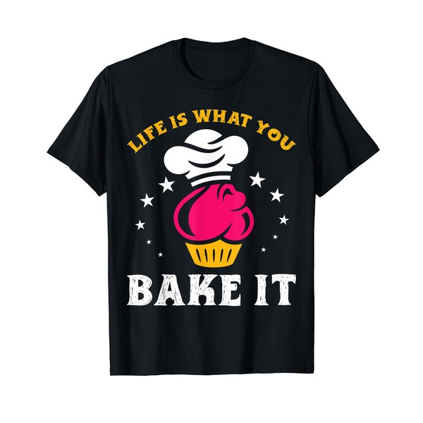 La vita è quello che cuocere cupcake forno farina fornaio Maglietta