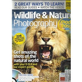 PHOTO MASTER CLASS, WILDLIFE & NATURE PHOTOGRAPHY MADE EASY, 2012, ISSUE 8 ~