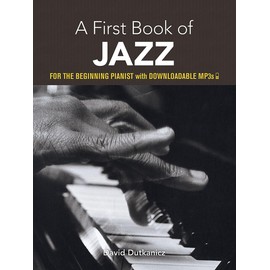 A First Book of Jazz: For The Beginning Pianist with Downloadable MP3s