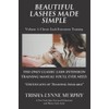 Beautiful Lashes Made Simple: The ONLY Lash Extension Training Manual