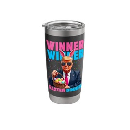Funny Winner Winner Easter Dinner Trump Easter Day Men Women Stainless Steel Insulated Tumbler