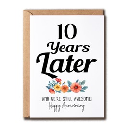 10 Years Later Card - Ten Years Happy Anniversary Card - 10th Wedding Anniversary Card - Sweet 10th Congrats Keepsake - Unique Card