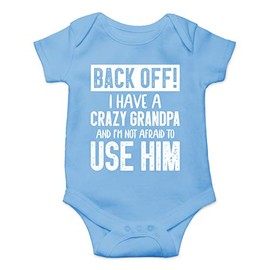 Retroceda. Pelele divertido para bebé con texto en inglés "I Have a Crazy Grandpa and I'm Not Afraid to Use Him", Azul claro, 6 meses