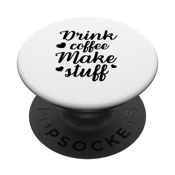 Coffee Lover Make Stuff Coffein Addict PopSockets mit austauschbarem PopGrip