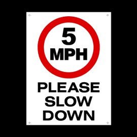 5 MPH Please slow down 3mm Metal Sign with 4 Pre-Drilled Holes - Private Property, Parking, Clamping, Disabled, Driveway, Do not block (MISC98)