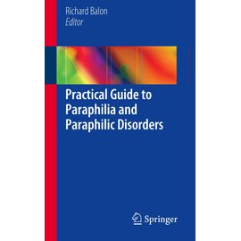 Practical Guide to Paraphilia and Paraphilic Disorders
