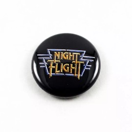 Night Flight Logo - 1 Inch Pinback Button | punk music / film television series