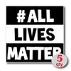 All Lives Matter ALM Square Sticker Decal (5)