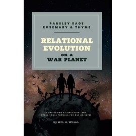 Parsley Sage Rosemary & Thyme - Relational Evolution on a War Planet
