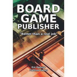 Board Game Publisher: "Better than a real job"