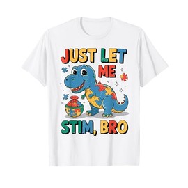 Just Let Me Stim Bro Autism Awareness Boy Toddler Brother T-Shirt