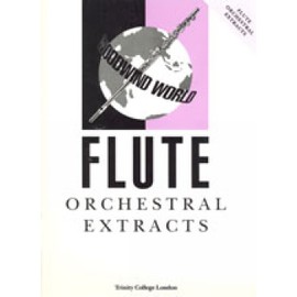 Woodwind World Orchestral Extracts: Flute (Trinity Guildhall Orchestral Extracts): Flute Teaching Material