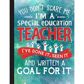 Im A special Education Teacher Notebook: Journal or Planner for Teacher Gift, Great for Teacher Appreciation/Thank You/Retirement/Year End Gift (Inspirational Notebooks for Teachers)