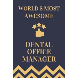 Dental Office Manager Gifts: Lined Blank Notebook Journal, a Funny and Appreciation Thank You Gift for Dental Office Managers to Write in