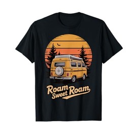 Roam Sweet Roam Camping Campgrounds Glamping RV Motorhome T-Shirt