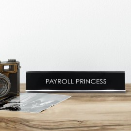 Signs ByLITA Payroll Princess Novelty Desk Sign