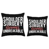 Proud Shoulder Surgery Survivor Shoulder Surgery Recovery Throw Pillow