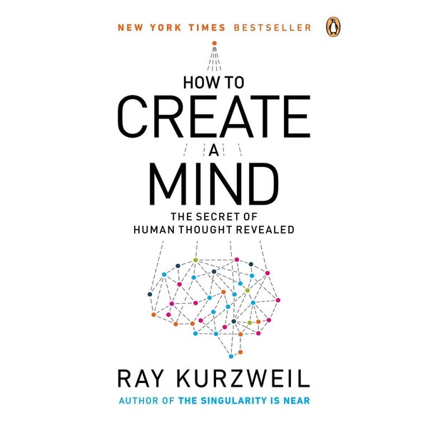 How to Create a Mind: The Secret of Human Thought