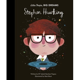 Stephen Hawking (Little People, Big Dreams): Volume 21