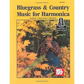 Bluegrass & Country Music for Harmonica: Diatonic â¢ Cross-Harp â¢ Chromatic