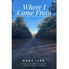 Where I Come From: Tales from the Pineywoods